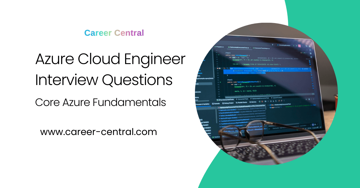 Azure Cloud Engineer Interview Questions, Core Azure Fundamentals You Need to Know